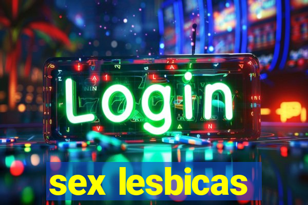 sex lesbicas